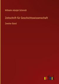 Produktbild: Zeitschrift f&uuml;r Geschichtswissenschaft