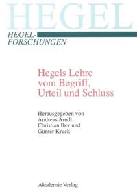Produktbild: Hegels Lehre vom Begriff, Urteil und Schluss