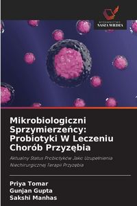 Produktbild: Mikrobiologiczni Sprzymierze&iquest;cy: Probiotyki W Leczeniu Chor&oacute;b Przyz&iquest;bia