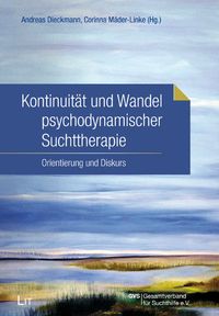 Produktbild: Kontinuit&auml;t und Wandel psychodynamischer Suchttherapie