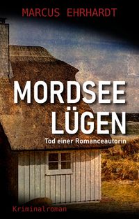 Bild vom Artikel Mordseelügen vom Autor Marcus Ehrhardt