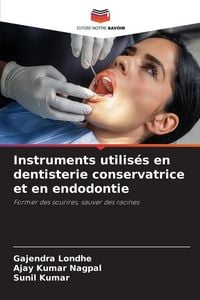 Produktbild: Instruments utilis&eacute;s en dentisterie conservatrice et en endodontie
