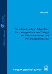 Produktbild: Die ertragsteuerliche Behandlung der vorweggenommenen Erbfolge bei Einzelunternehmen und Personengesellschaften