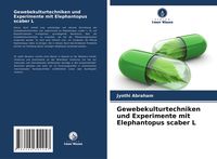 Produktbild: Gewebekulturtechniken und Experimente mit Elephantopus scaber L