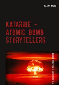 Produktbild: Kataribe - Atomic Bomb Storytellers