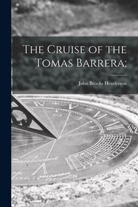 Produktbild: The Cruise of the Tomas Barrera;
