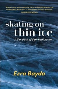 Produktbild: Skating on Thin Ice - A Zen Path of Self-Realization
