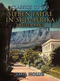 Produktbild: Sieben Jahre in S&uuml;d-Afrika Zweiter Band