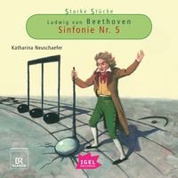 Produktbild: Starke St&uuml;cke. Ludwig van Beethoven. Sinfonie Nr. 5