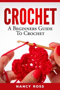 Produktbild: Crochet: A Beginners Guide To Crochet