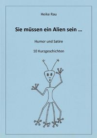Produktbild: Sie m&uuml;ssen ein Alien sein ...