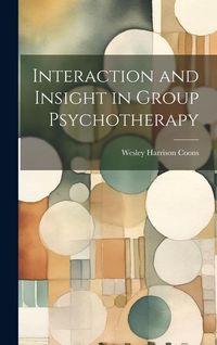 Produktbild: Interaction and Insight in Group Psychotherapy