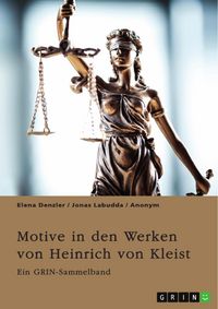Produktbild: Motive in den Werken von Heinrich von Kleist. Der S&uuml;ndenfall, Gewalt und Schuld