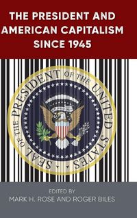 Produktbild: The President and American Capitalism since 1945
