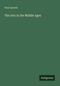 Produktbild: The Arts in the Middle Ages