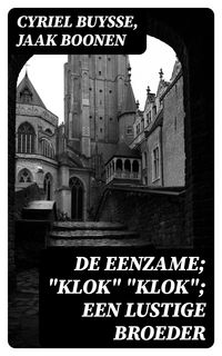 Produktbild: De Eenzame; "Klok" "Klok"; Een lustige broeder