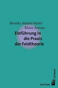 Produktbild: Einf&uuml;hrung in die Praxis der Feldtheorie