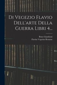 Produktbild: Di Vegezio Flavio Dell'arte Della Guerra Libri 4...