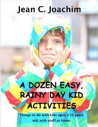 Produktbild: A Dozen, Easy Rainy Day Kid Activities