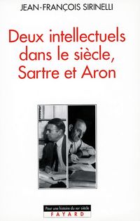 Produktbild: Deux intellectuels dans le si&egrave;cle, Sartre et Aron