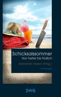 Produktbild: Schicksalssommer - von heiter bis t&ouml;dlich