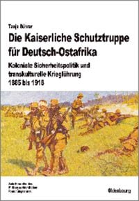 Produktbild: Die Kaiserliche Schutztruppe f&uuml;r Deutsch-Ostafrika