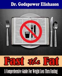 Produktbild: Fast The Fat - A Comprehensive Guide For Weight Loss Thru Fasting