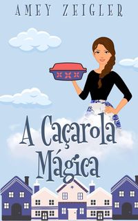 Produktbild: A Ca&ccedil;arola M&aacute;gica