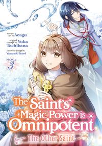 Bild vom Artikel The Saint's Magic Power Is Omnipotent: The Other Saint (Manga) Vol. 3 vom Autor Yuka Tachibana