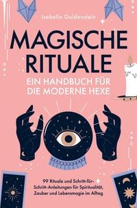 Produktbild: Magische Rituale - Ein Handbuch f&uuml;r die moderne Hexe