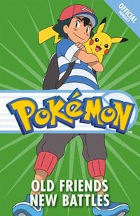 Produktbild: Pokemon: The Official Pokemon Fiction: Old Friends New Battl