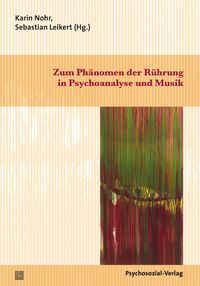 Produktbild: Zum Ph&auml;nomen der R&uuml;hrung in Psychoanalyse und Musik