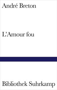 Bild vom Artikel L'Amour fou vom Autor Andre Breton