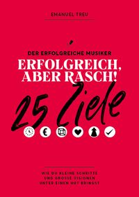 Produktbild: Treu, E: 25 Ziele - Erfolgreich, aber rasch!
