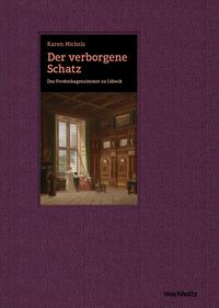 Produktbild: Der verborgene Schatz. Das Fredenhagenzimmer zu L&uuml;beck