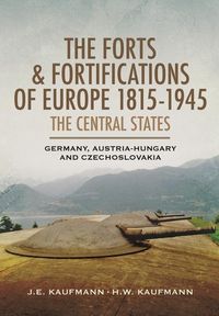 Produktbild: The Forts and Fortifications of Europe, 1815-1945: The Central States