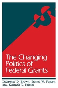 Produktbild: Changing Politics of Federal Grants