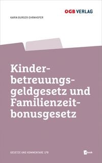 Produktbild: Kinderbetreuungsgeldgesetz und Familienzeitbonusgesetz