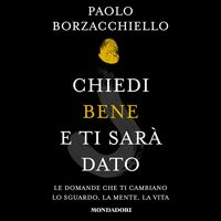 Produktbild: Chiedi bene e ti sar&agrave; dato