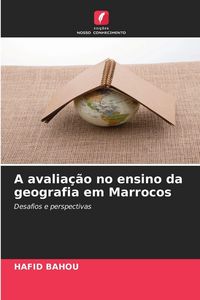 Produktbild: A avalia&ccedil;&atilde;o no ensino da geografia em Marrocos