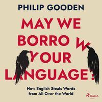 Produktbild: May We Borrow Your Language?: How English Steals Words from All Over the World
