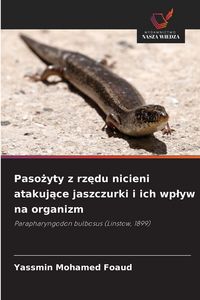 Produktbild: Paso&iquest;yty z rz&iquest;du nicieni atakuj&iquest;ce jaszczurki i ich wp&iquest;yw na organizm