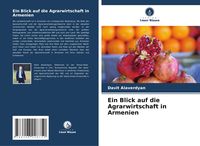 Produktbild: Ein Blick auf die Agrarwirtschaft in Armenien