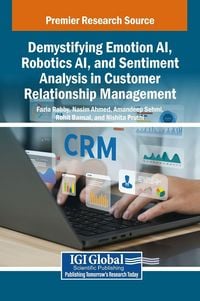 Produktbild: Demystifying Emotion AI, Robotics AI, and Sentiment Analysis in Customer Relationship Management