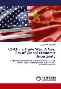 Produktbild: US-China Trade War: A New Era of Global Economic Uncertainty