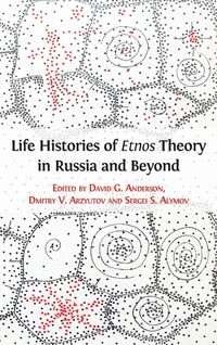 Produktbild: Life Histories of Etnos Theory in Russia and Beyond