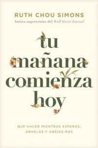 Produktbild: Tu Ma&ntilde;ana Comienza Hoy