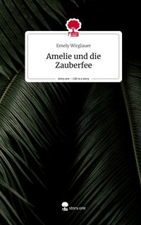 Produktbild: Amelie und die Zauberfee. Life is a Story - story.one