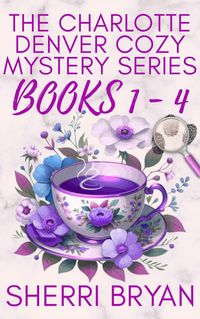 Produktbild: The Charlotte Denver Cozy Mystery Series Books 1 - 4