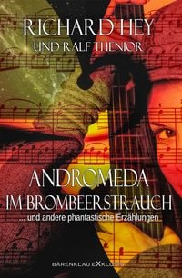 Produktbild: Andromeda im Brombeerstrauch und andere phantastische Erz&auml;hlungen